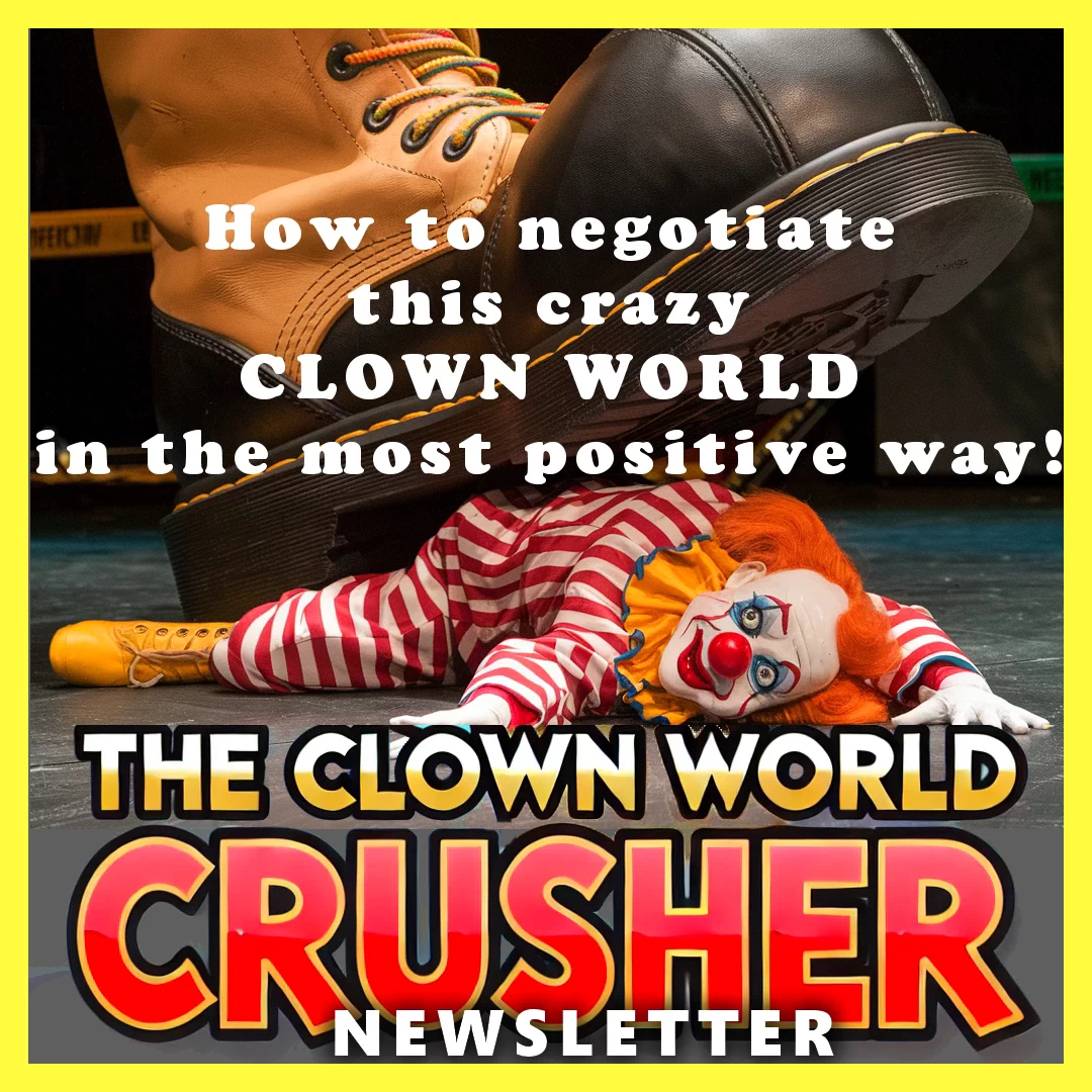 JOIN THE CLOWN WORLD CRUSHER NEWSLETTER